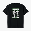 Camiseta Dia Dos Pais - Herança